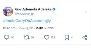 Shortly after the Independent National Electoral Commission (INEC) declared him the winner, Adeleke took to X, where he simply posted his campaign slogan.