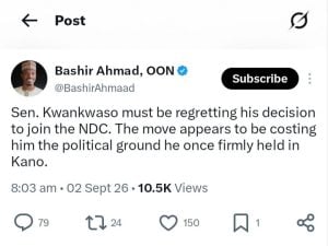 Bashir Ahmad made the claim in a post on X while reacting to reports of another possible political realignment involving members of Kwankwaso’s camp in Kano.